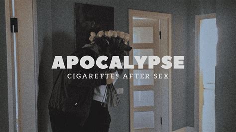 apocalypse cigarettes lyrics meaning|Apocalypse by Cigarettes After Sex Lyrics Meaning